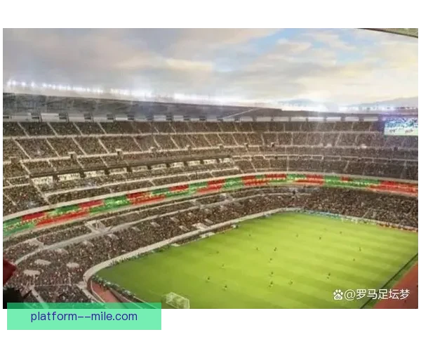 2026世界杯开幕式阿兹特克体育场完成最终草坪铺设迎盛会 2026世界杯开幕式阿兹特克体育场完成最终草坪铺设迎盛会